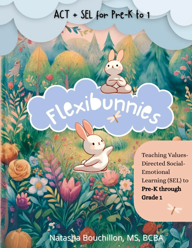 Flexibunnies: Teaching Values-Directed Social-Emotional Learning (SEL) to Pre-K through Grade 1