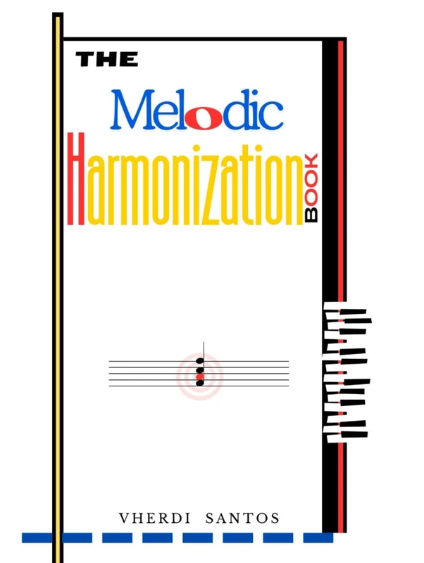 The Melodic Harmonization Book