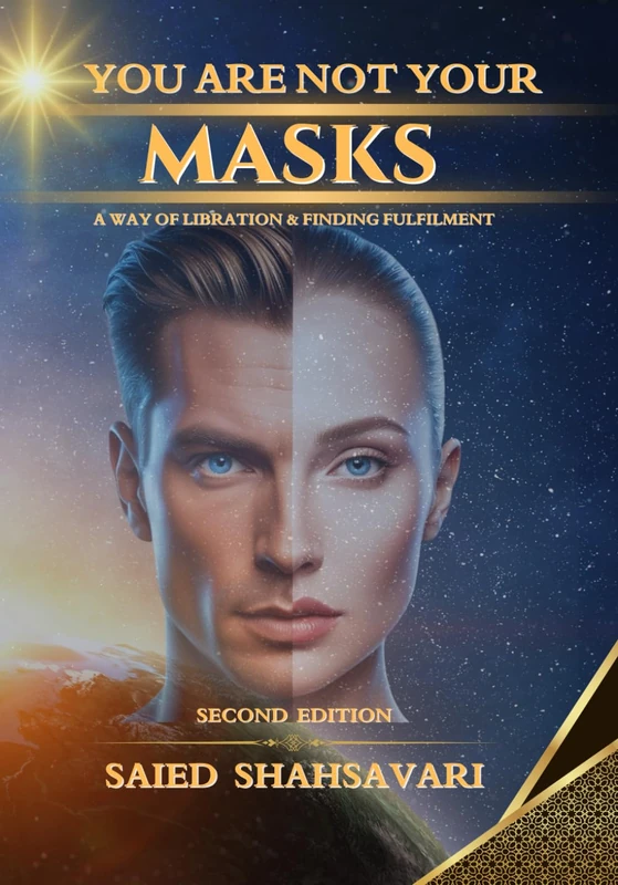 YOU ARE NOT YOUR MASKS (2nd Edition): A WAY OF LIBERATION & FINDING FULFILMENT - Image 1