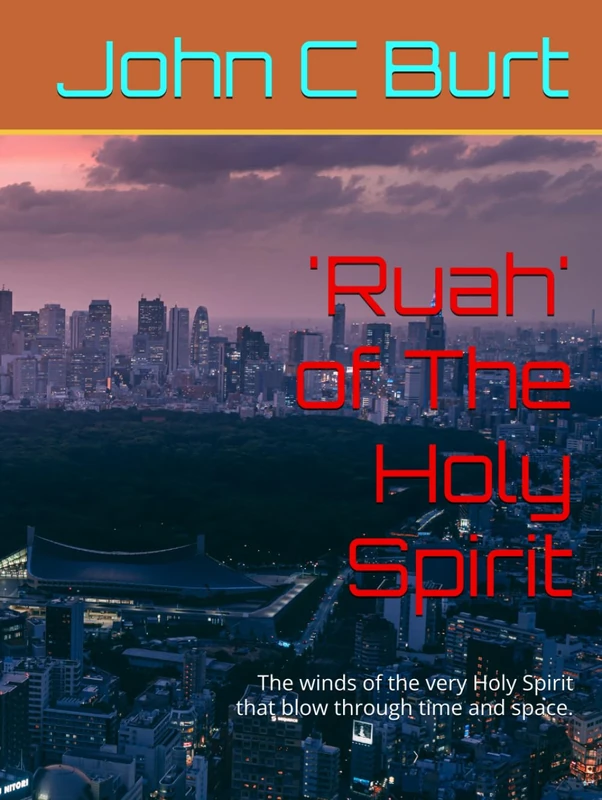 'Ruah' of The Holy Spirit: The winds of the very Holy Spirit that blow through time and space.