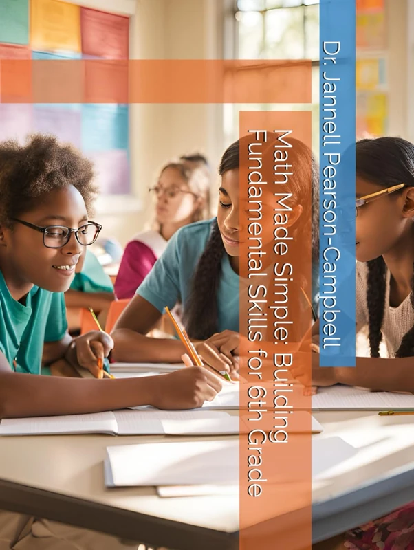 Math Made Simple: Building Fundamental Skills for 6th Grade