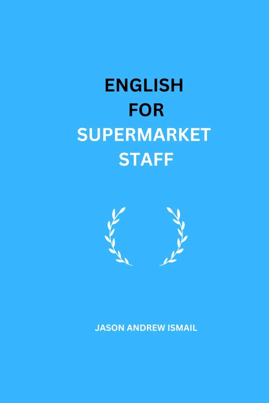 ENGLISH FOR SUPERMARKET STAFF