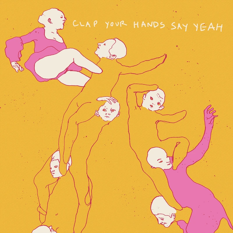 Clap Your Hands Say Yeah (20th Anniversary Edition)