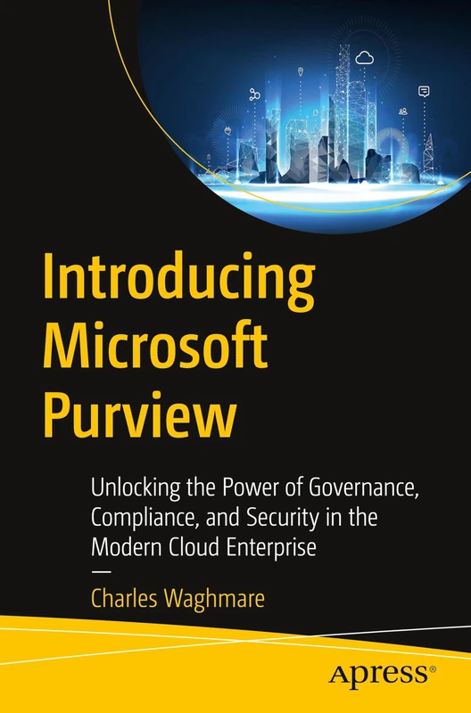 Apress Microsoft Purview - Governance and Security Guide