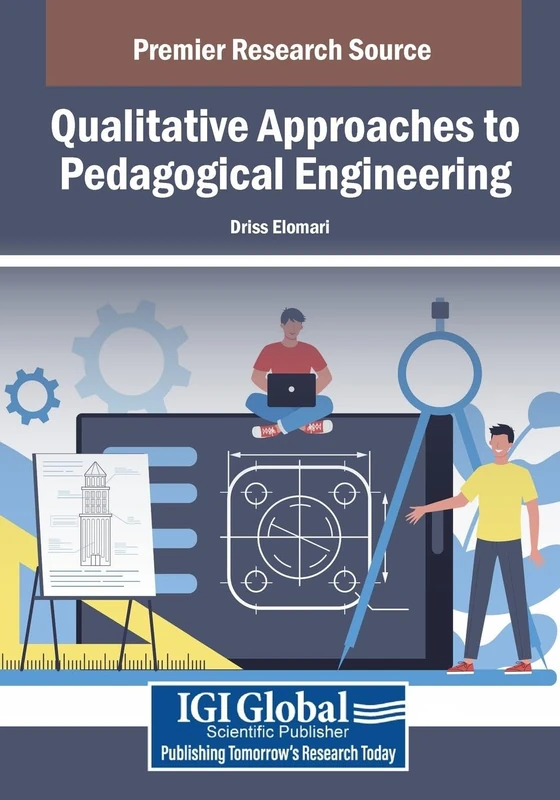 Qualitative Approaches to Pedagogical Engineering (Advances in Educational Technologies and Instructional Design)