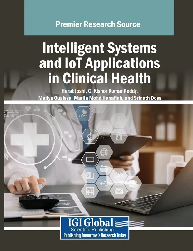Intelligent Systems and IoT Applications in Clinical Health (Advances in Medical Technologies and Clinical Practice)