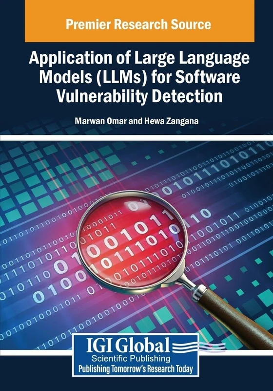 Application of Large Language Models (LLMs) for Software Vulnerability Detection (Advances in Information Security, Privacy, and Ethics)