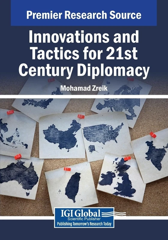 Innovations and Tactics for 21st Century Diplomacy (Advances in Public Policy and Administration)