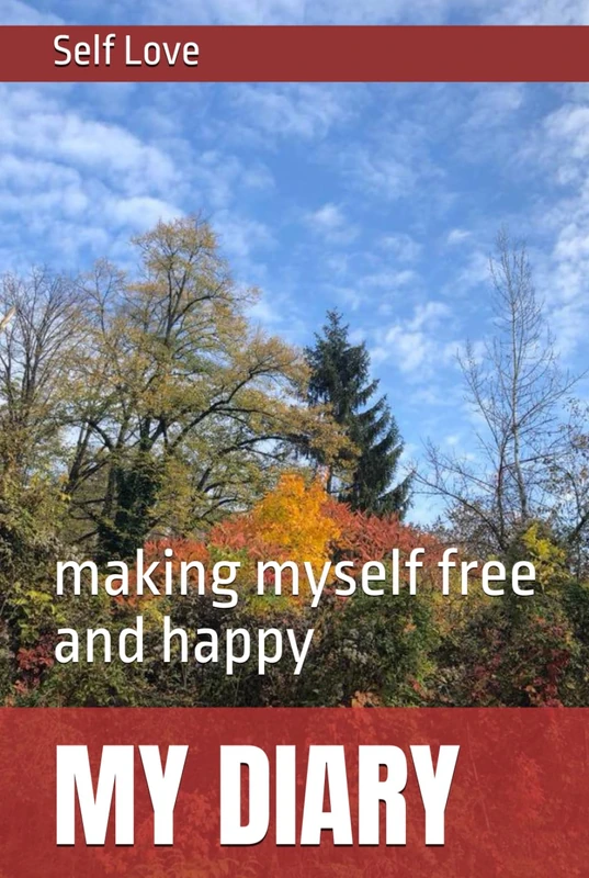MY DIARY: making myself free and happy