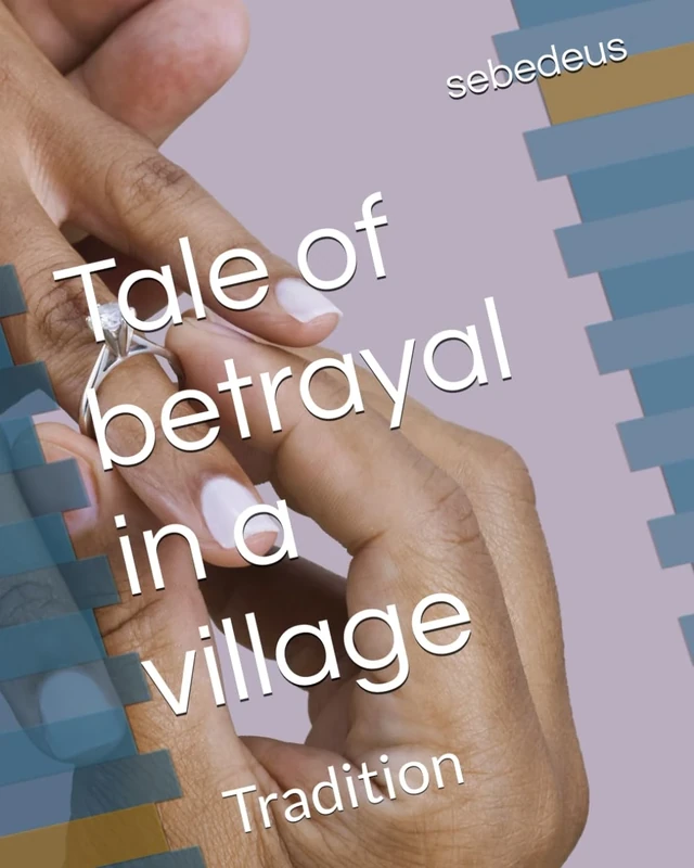 Tales of love and betrayal in a village: Tradition