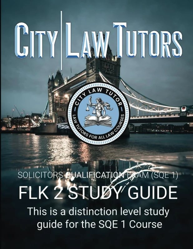 FLK2 Study Guide: SQE1: Solicitors Qualifying Examination (SQE) (The Solicitors Qualifying Examination (SQE1))
