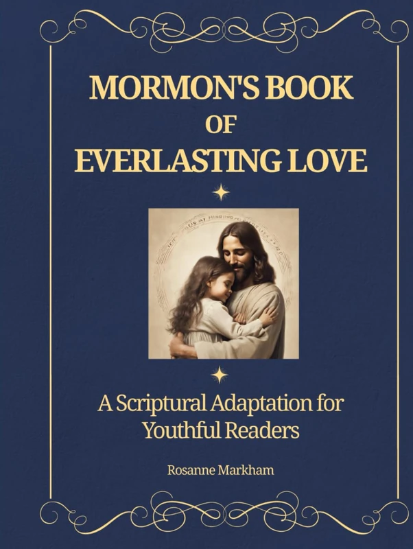 Mormon's Book of Everlasting Love: A Scriptural Adaptation for Youthful Readers