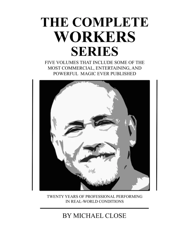 The Complete Workers (Volumes 1-5): Magic routines from the professional repertoire of Michael Close - Image 1