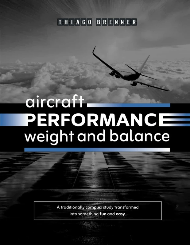 Aircraft Performance Weight and Balance: 4th Edition - English Version