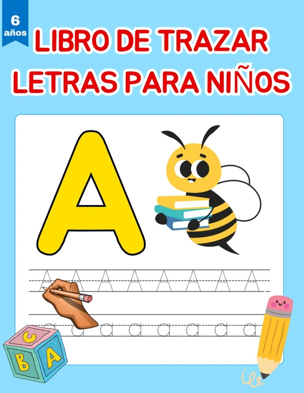 Libro de trazar letras para niños 6 años: Cuaderno para aprender a escribir letras (Spanish Edition)