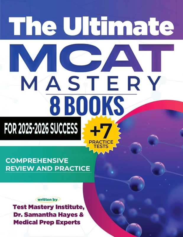 The Ultimate MCAT Mastery 8 Books + 7 Practice Tests: Comprehensive Review and Practice for 2025-2026 Success