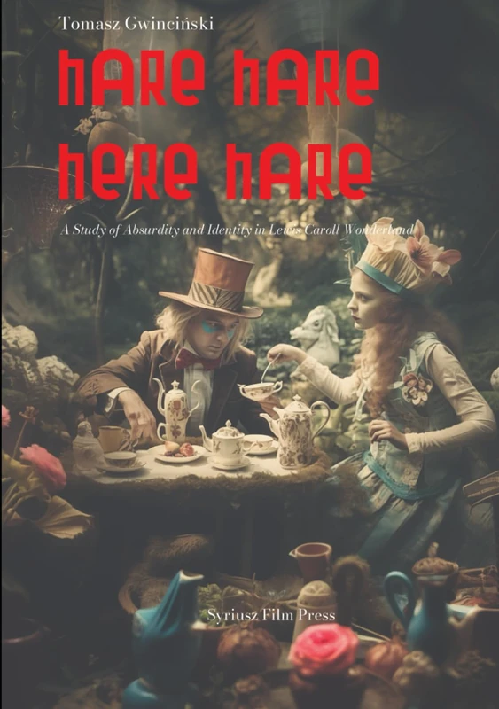 Hare Hare Here Hare: A Study of Absurdity and Identity in Lewis Caroll Wonderland