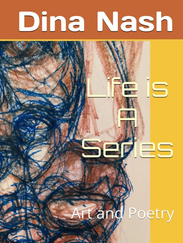 Life is A Series: Art and Poetry