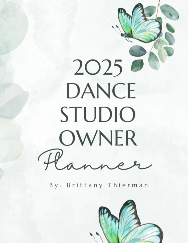 Dance Studio Owner Planner Guide for 2025: Set yourself and your dance studio up for success with this fillable workbook for 2025 - Image 1