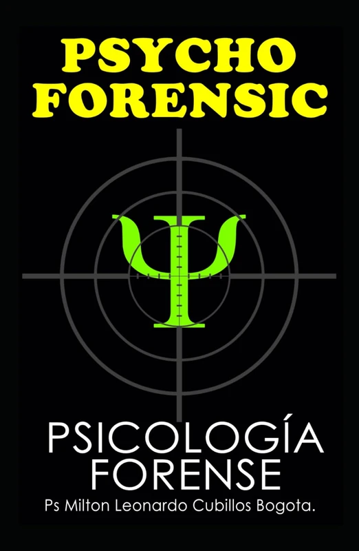 PSYCHO FORENSIC: PSICOLOGÍA FORENSE