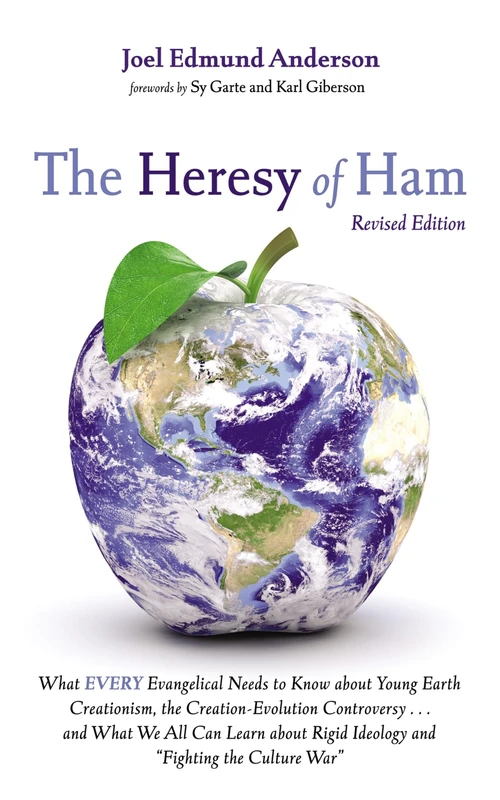 The Heresy of Ham, Revised Edition: What Every Evangelical Needs to Know about Young Earth Creationism, the Creation-Evolution Controversy . . . and ... Rigid Ideology and "Fighting the Culture War" - Image 1