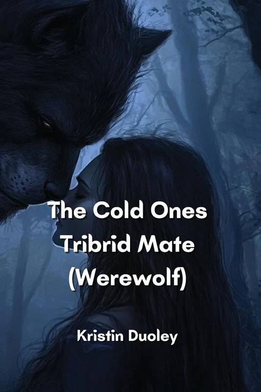 The Cold Ones Tribrid Mate (Werewolf)