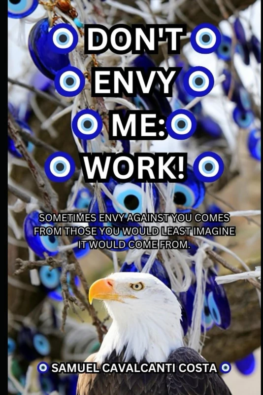 Don't Envy Me: Work! (SAMUEL CAVALCANTI COSTA): Don't Envy Me: Work! (SAMUEL CAVALCANTI COSTA) (Problems That Need to Be Solved!) - Image 1