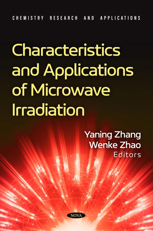 Characteristics and Applications of Microwave Irradiation (Chemistry Research and Applications)