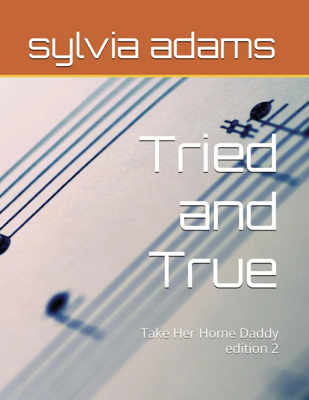 Tried and True: Take Her Home Daddy edition 2 - Image 1