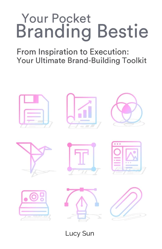 Your Pocket Branding Bestie: From Inspiration to Execution: Your Ultimate Brand-Building Toolkit - Image 1