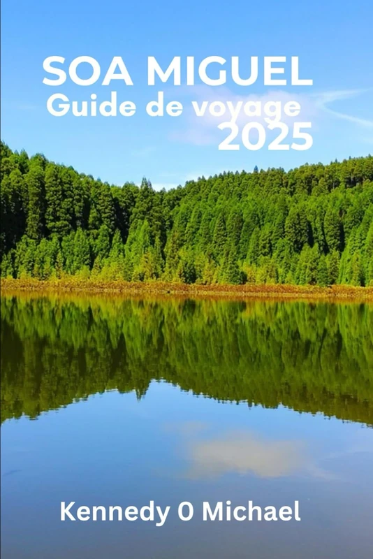 Soa Miguel Guide de voyage 2025