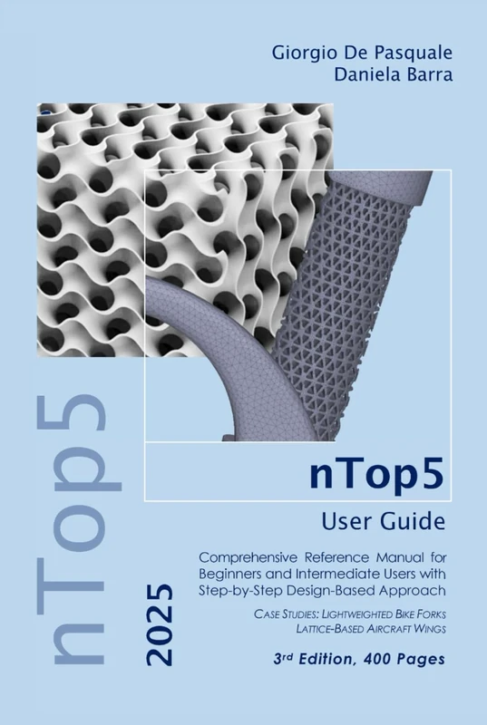 nTop5 User Guide: Comprehensive Reference Manual for Beginners and Intermediate Users with Step-by-Step Design-Based Approach (nTop5 User Guide 2025)