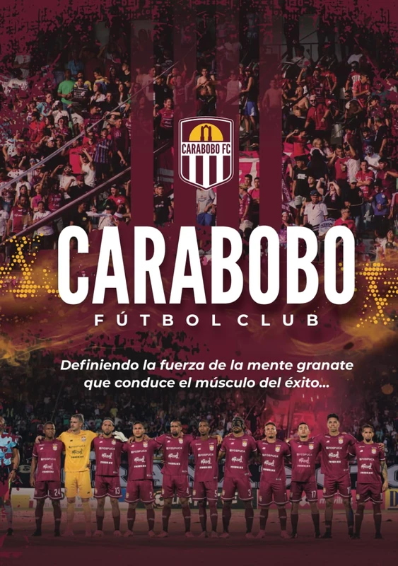 Carabobo Fútbol Club: Definiendo la Fuerza Campeón de la Mente Granate que Conduce al Músculo del Éxito - Image 1