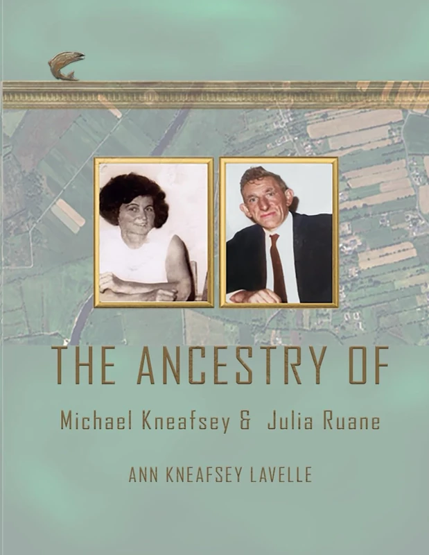 The Ancestry of Michael Kneafsey & Julia Ruane - Image 1