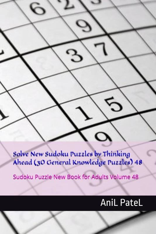 Solve New Sudoku Puzzles by Thinking Ahead - Volume 48