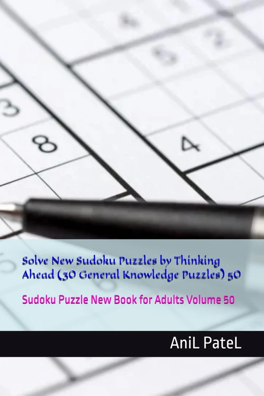 Solve New Sudoku Puzzles by Thinking Ahead - Volume 50