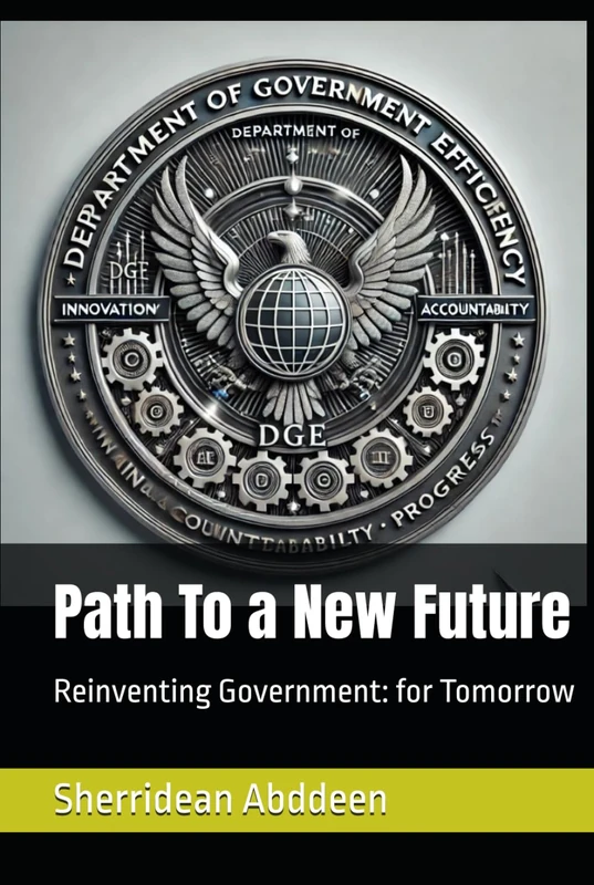 Path To a New Future: Reinventing Government: for Tomorrow