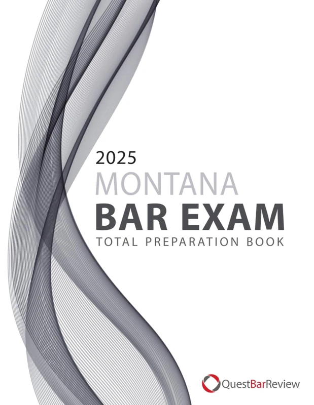 2025 Montana Bar Exam Total Preparation Book