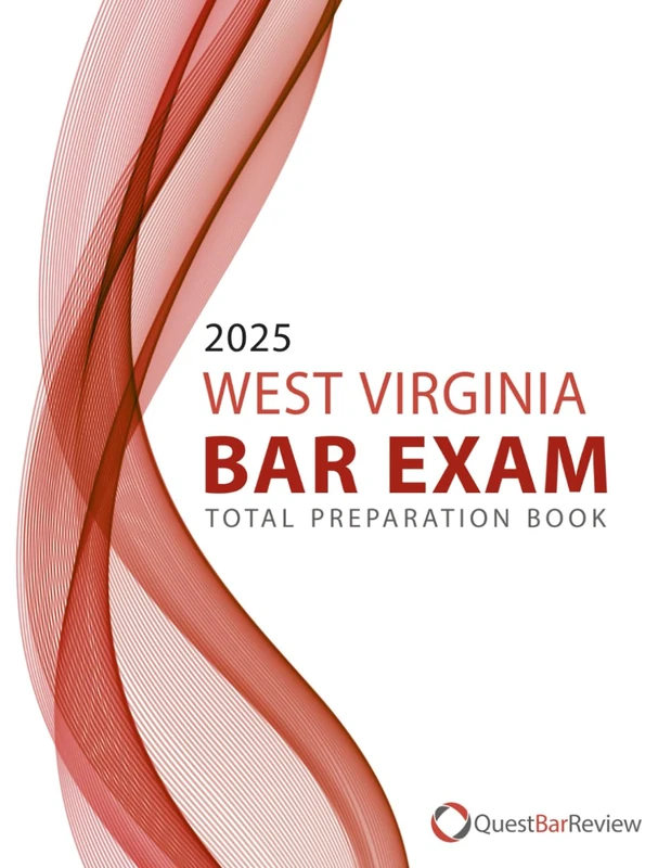 2025 West Virginia Bar Exam Total Preparation Book