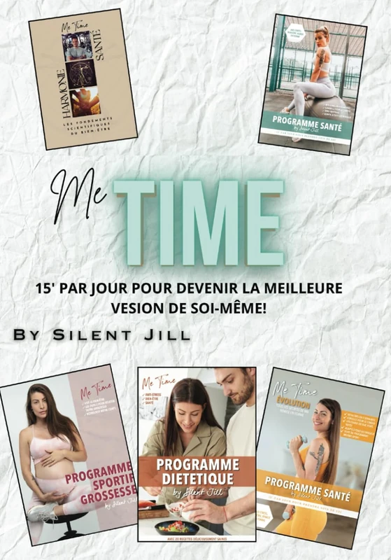 Deviens la Meilleure Version de Toi : Les 5 Programmes Me Time: Transforme ta vie en 15 minutes par jour, sans équipement
