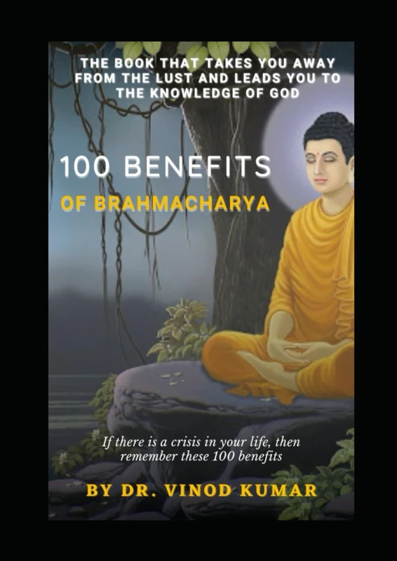 100 BENEFITS OF BRAHMACHARYA