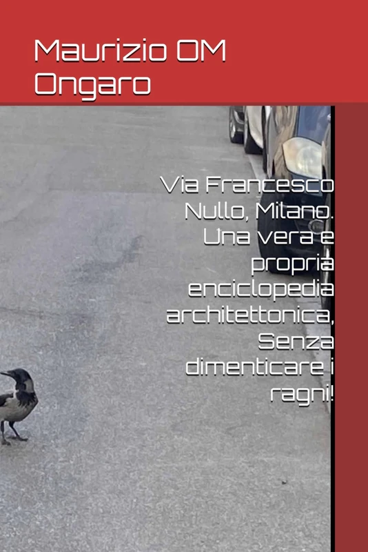 Via Francesco Nullo, Milano. Una vera e propria enciclopedia architettonica, Senza dimenticare i ragni! (Monumenti, Statue, Fontane ed Opere di Milano)