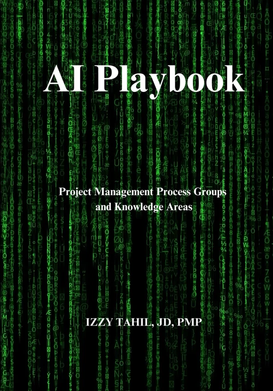 AI PLAYBOOK : AI & PROJECT MANAGEMENT: Process Groups and Knowledge Areas