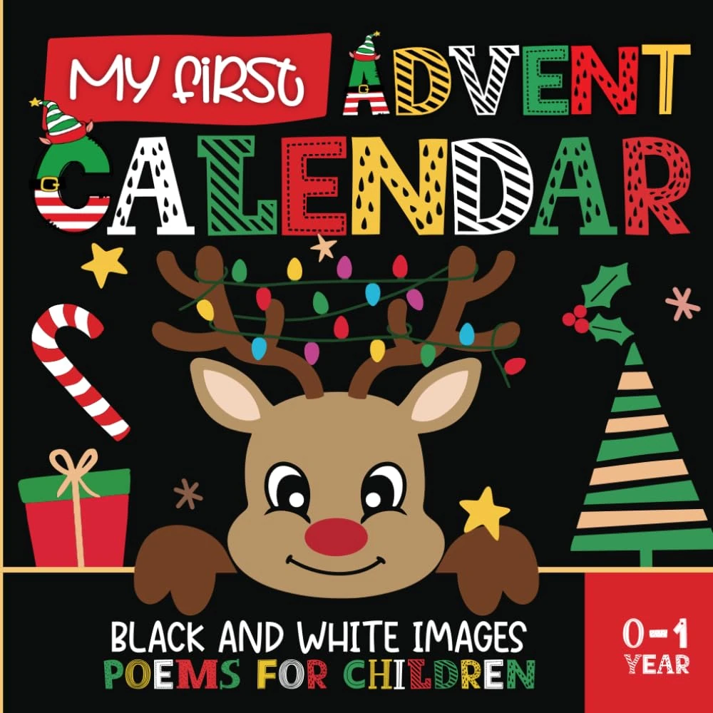 My First Advent Calendar with Poems for Children | Black and white baby book | Countdown to christmas: High Contrast black and white images ... of newborn and babies | 0-1 year old.