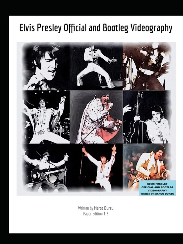 Elvis Presley - Official and Bootleg Videography (ELVIS PRESLEY BOOKS)