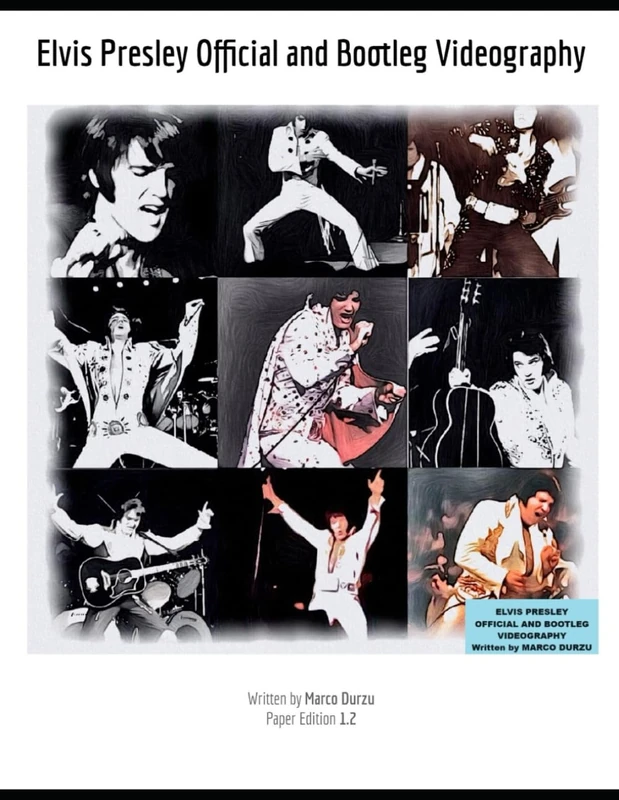 Elvis Presley - Official and Bootleg Videography (ELVIS PRESLEY BOOKS)