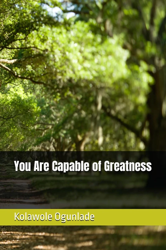 You Are Capable of Greatness