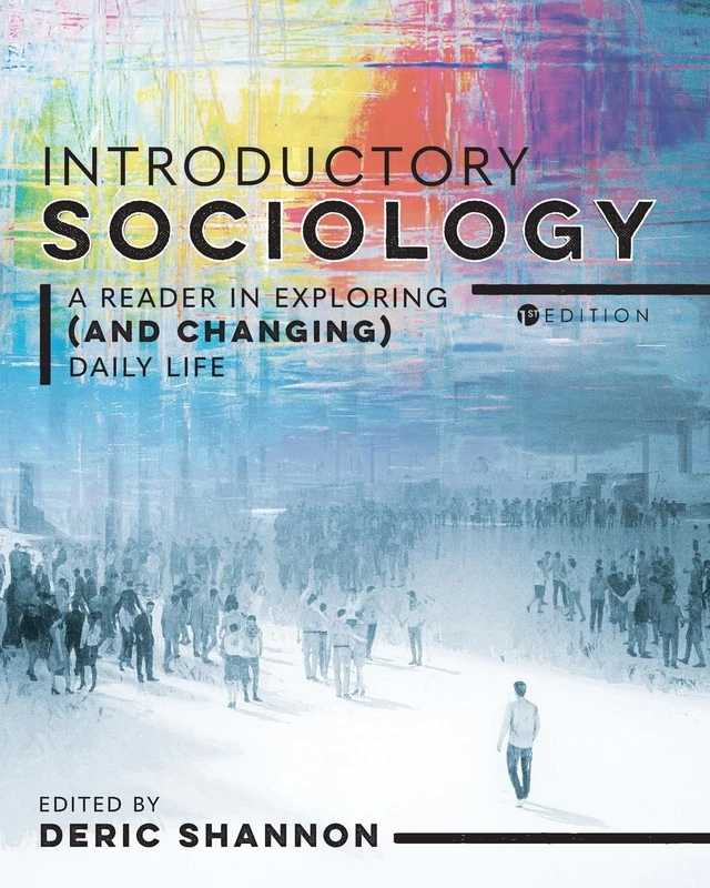Introductory Sociology: A Reader in Exploring (and Changing) Daily Life