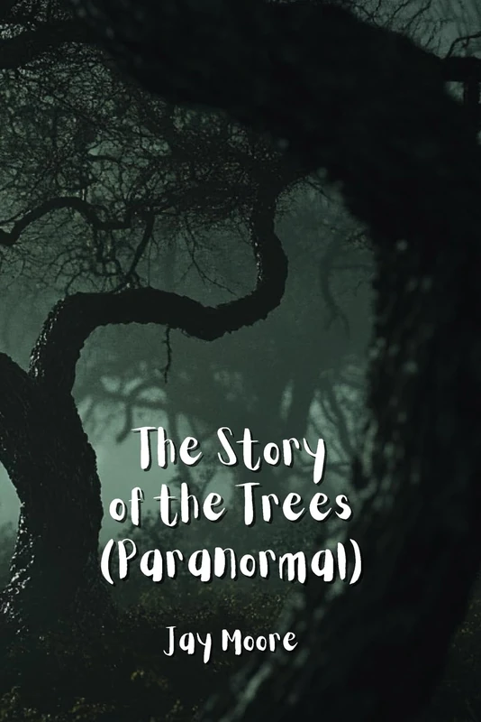 The Story of the Trees (Paranormal) - Image 1