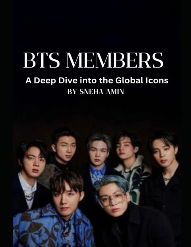 BTS Members: A Deep Dive into the Global Icons